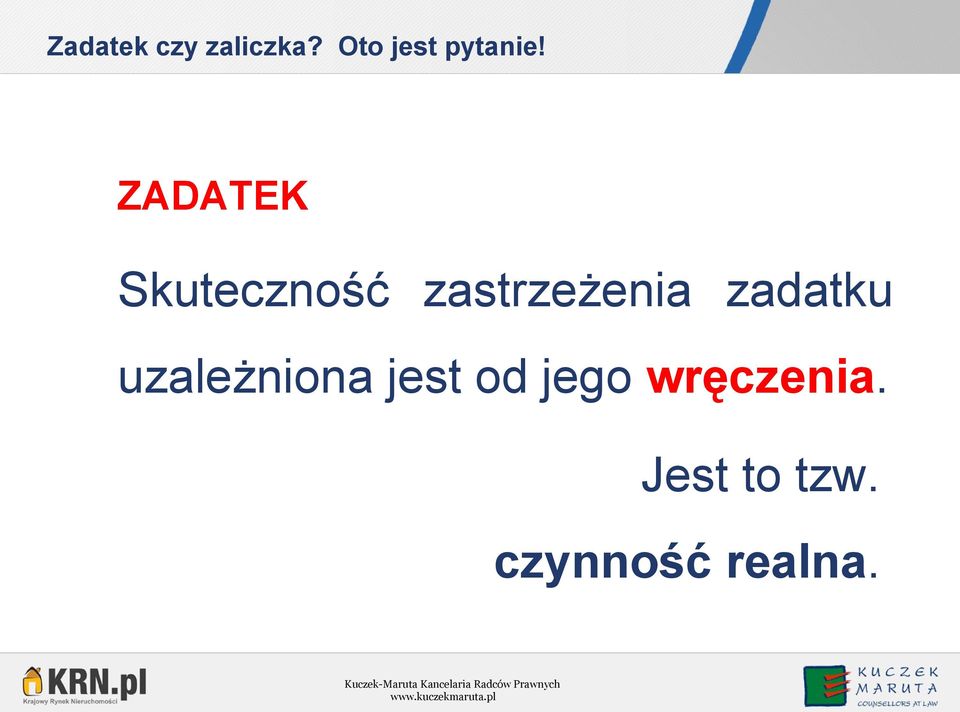 uzależniona jest od jego