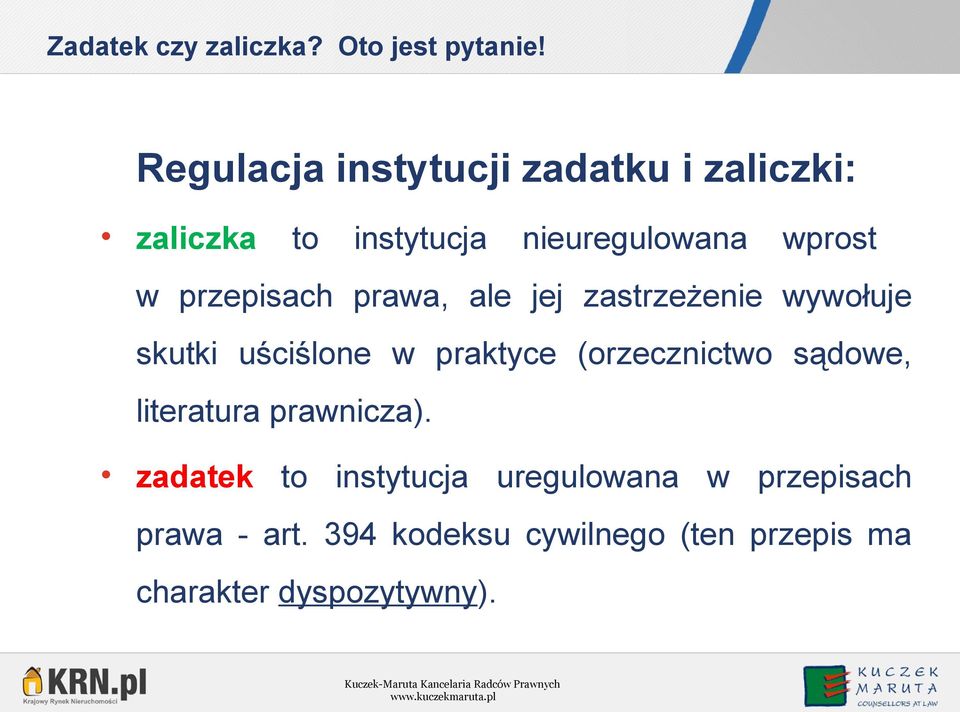 praktyce (orzecznictwo sądowe, literatura prawnicza).