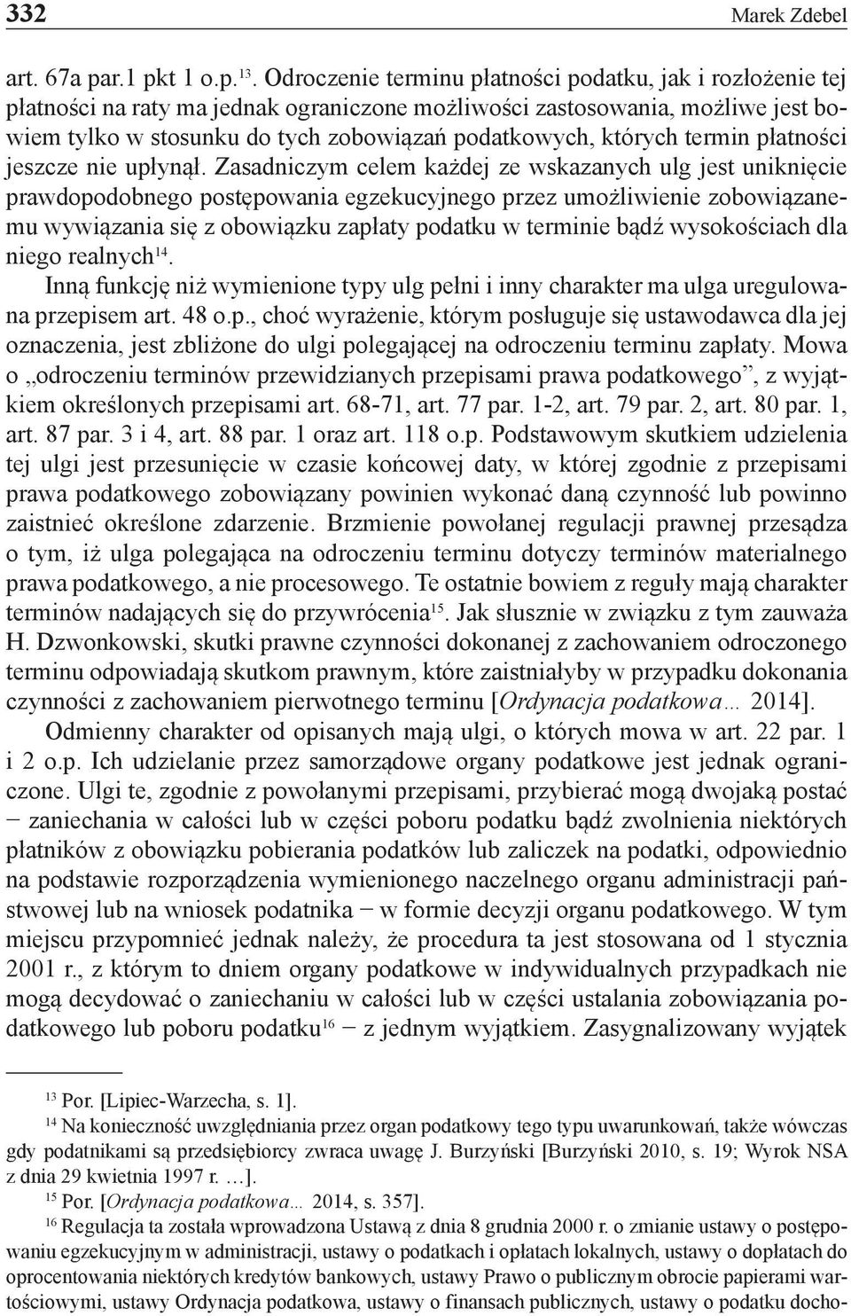 których termin płatności jeszcze nie upłynął.