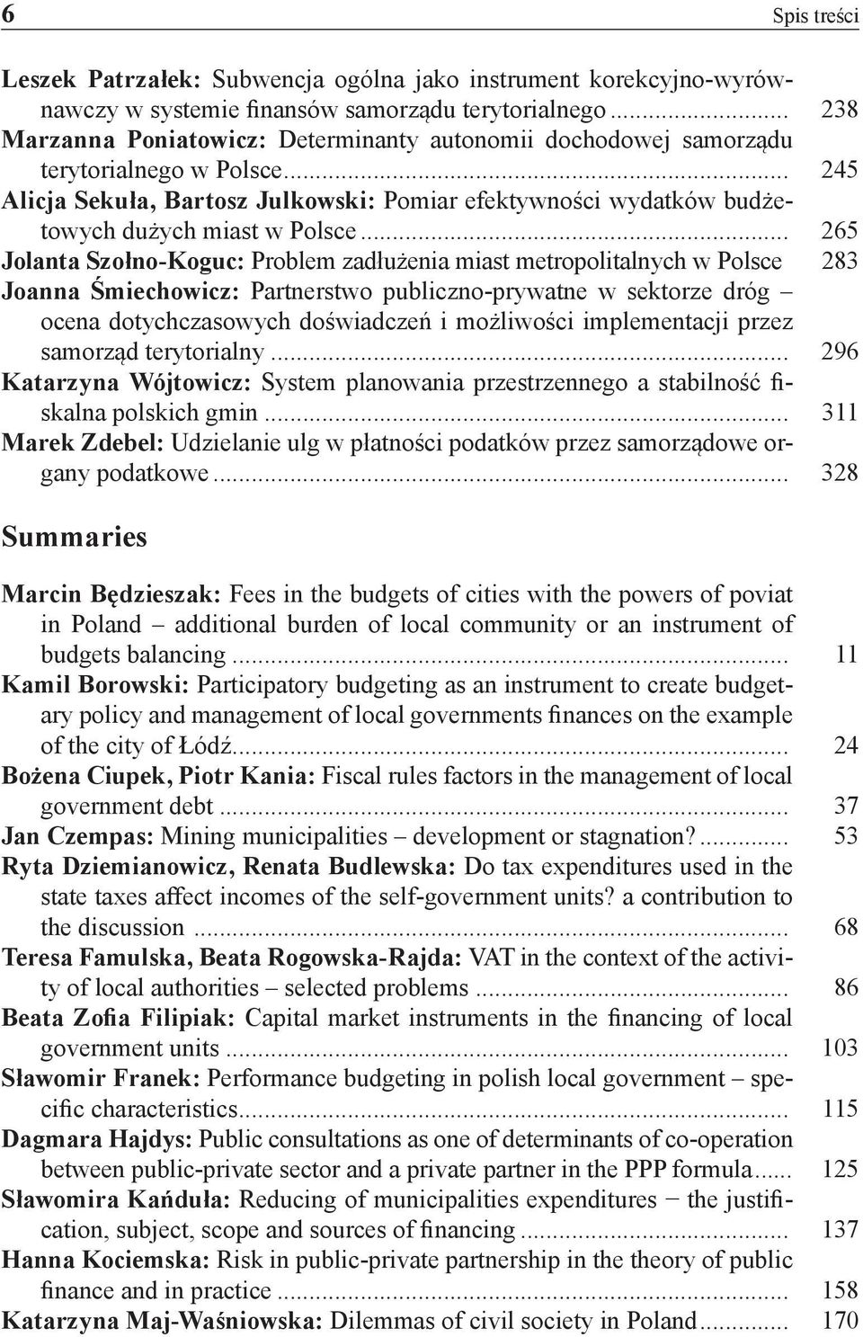 .. 265 Jolanta Szołno-Koguc: Problem zadłużenia miast metropolitalnych w Polsce.