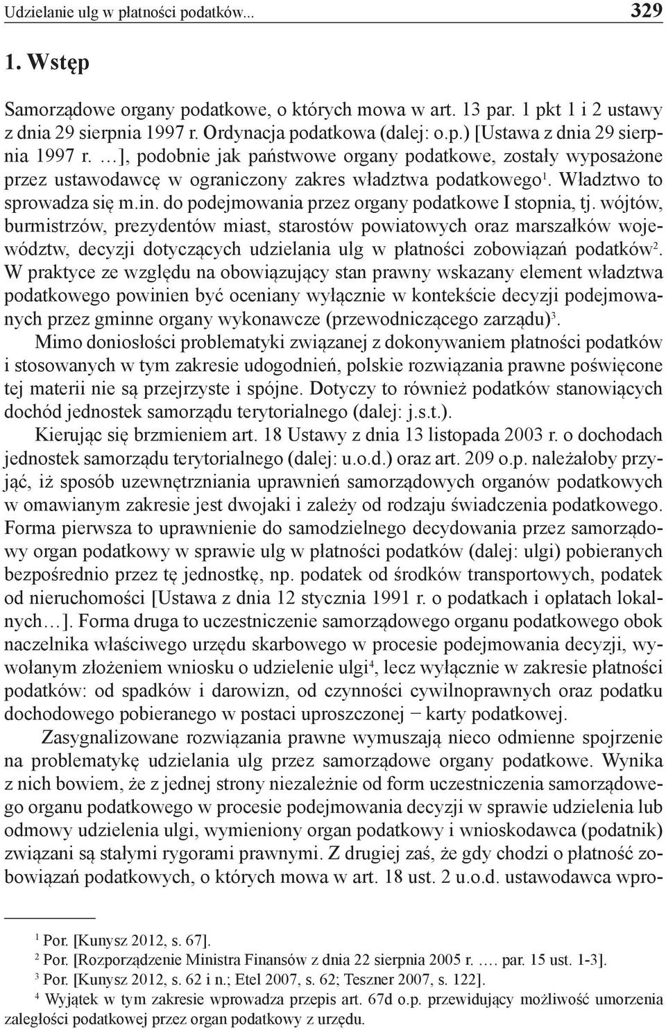 do podejmowania przez organy podatkowe I stopnia, tj.
