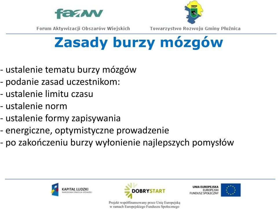 - ustalenie formy zapisywania - energiczne, optymistyczne