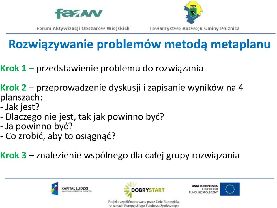 planszach: - Jak jest? - Dlaczego nie jest, tak jak powinno byd?
