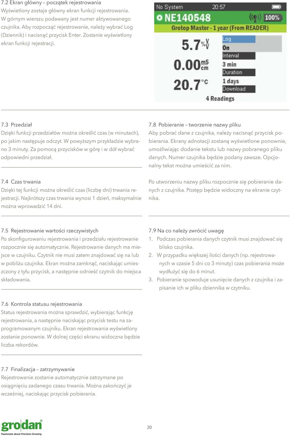 3 Przedział Dzięki funkcji przedziałów można określić czas (w minutach), po jakim następuje odczyt. W powyższym przykładzie wybrano 3 minuty.