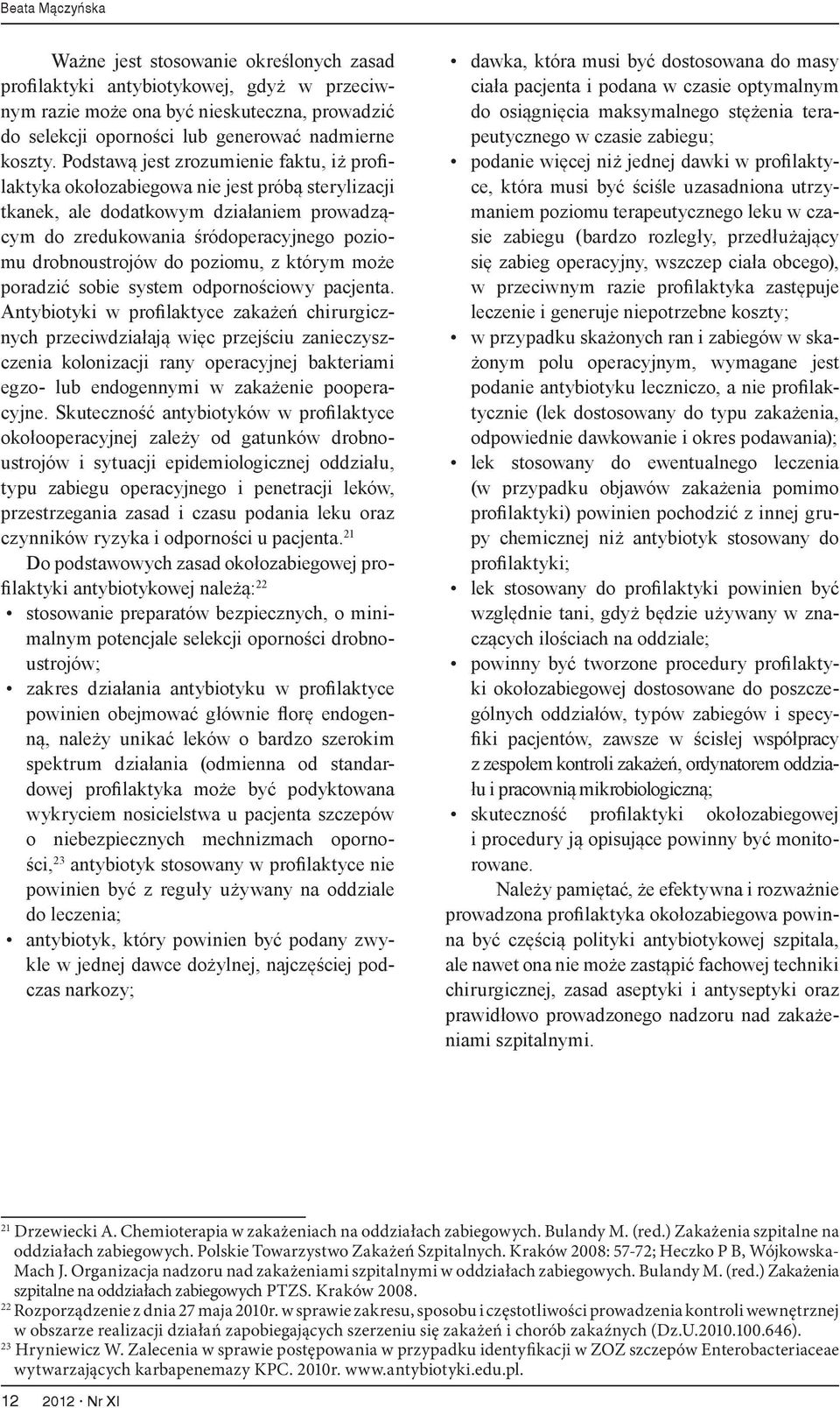poziomu, z którym może poradzić sobie system odpornościowy pacjenta.