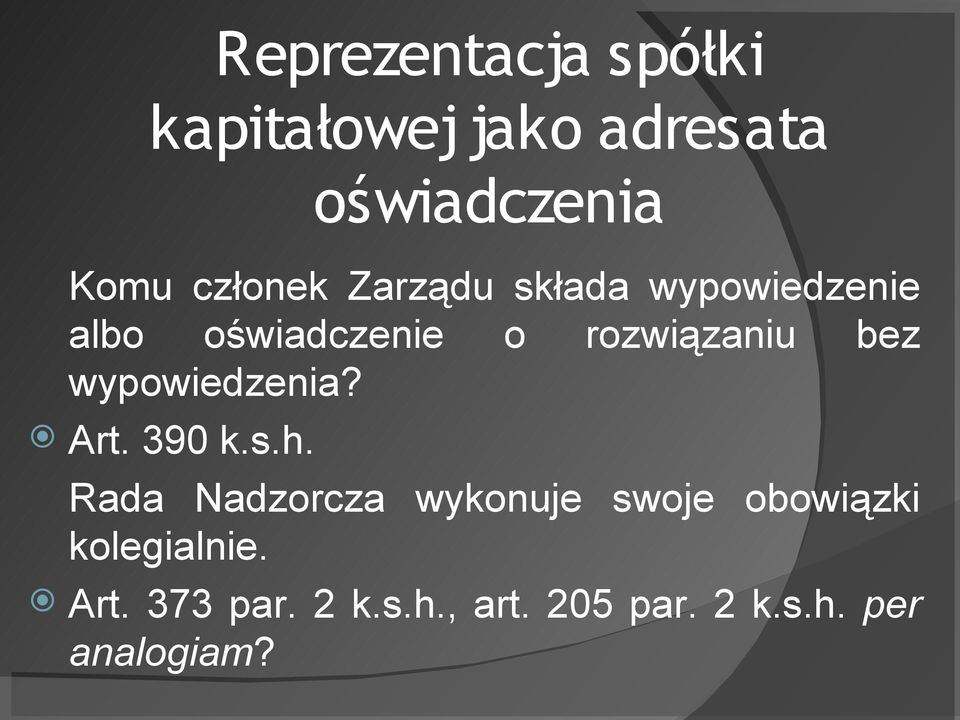 bez wypowiedzenia? Art. 390 k.s.h.