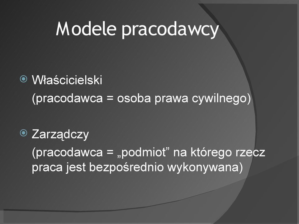 Zarządczy (pracodawca = podmiot na