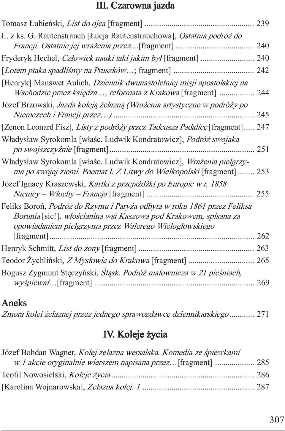 .. 242 [Henryk] Manswet Aulich, Dziennik dwunastoletniej misji apostolskiej na Wschodzie przez ksiêdza, reformata z Krakowa [fragment].