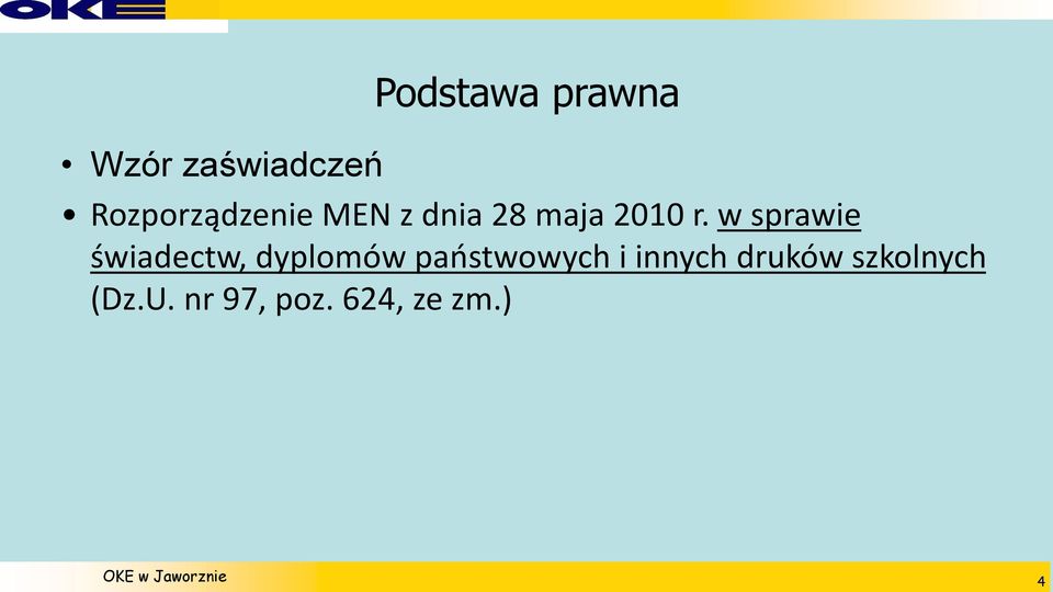 w sprawie świadectw, dyplomów państwowych i