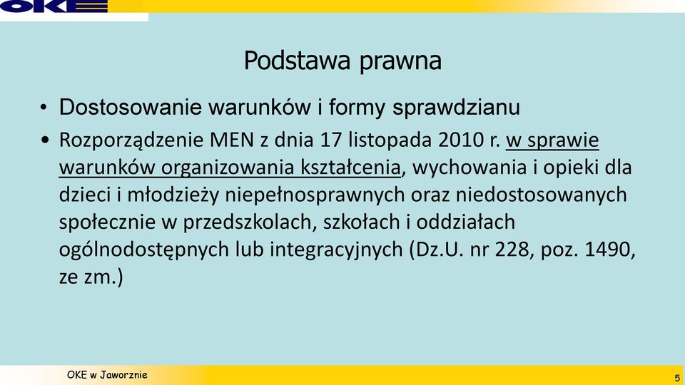 w sprawie warunków organizowania kształcenia, wychowania i opieki dla dzieci i młodzieży