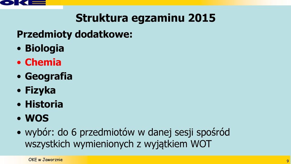 egzaminu 2015 wybór: do 6 przedmiotów w