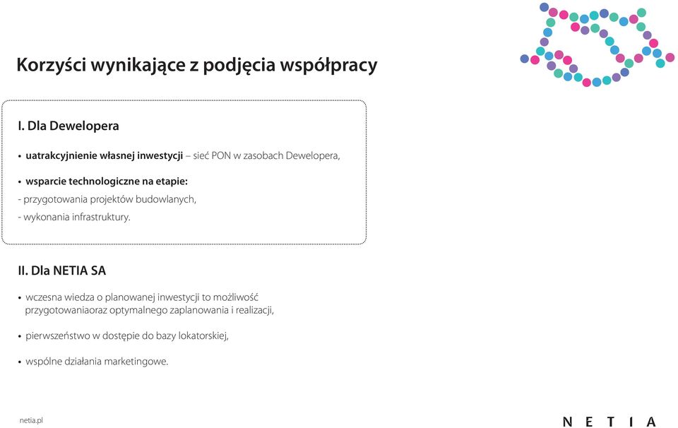 etapie: - przygotowania projektów budowlanych, - wykonania infrastruktury. II.