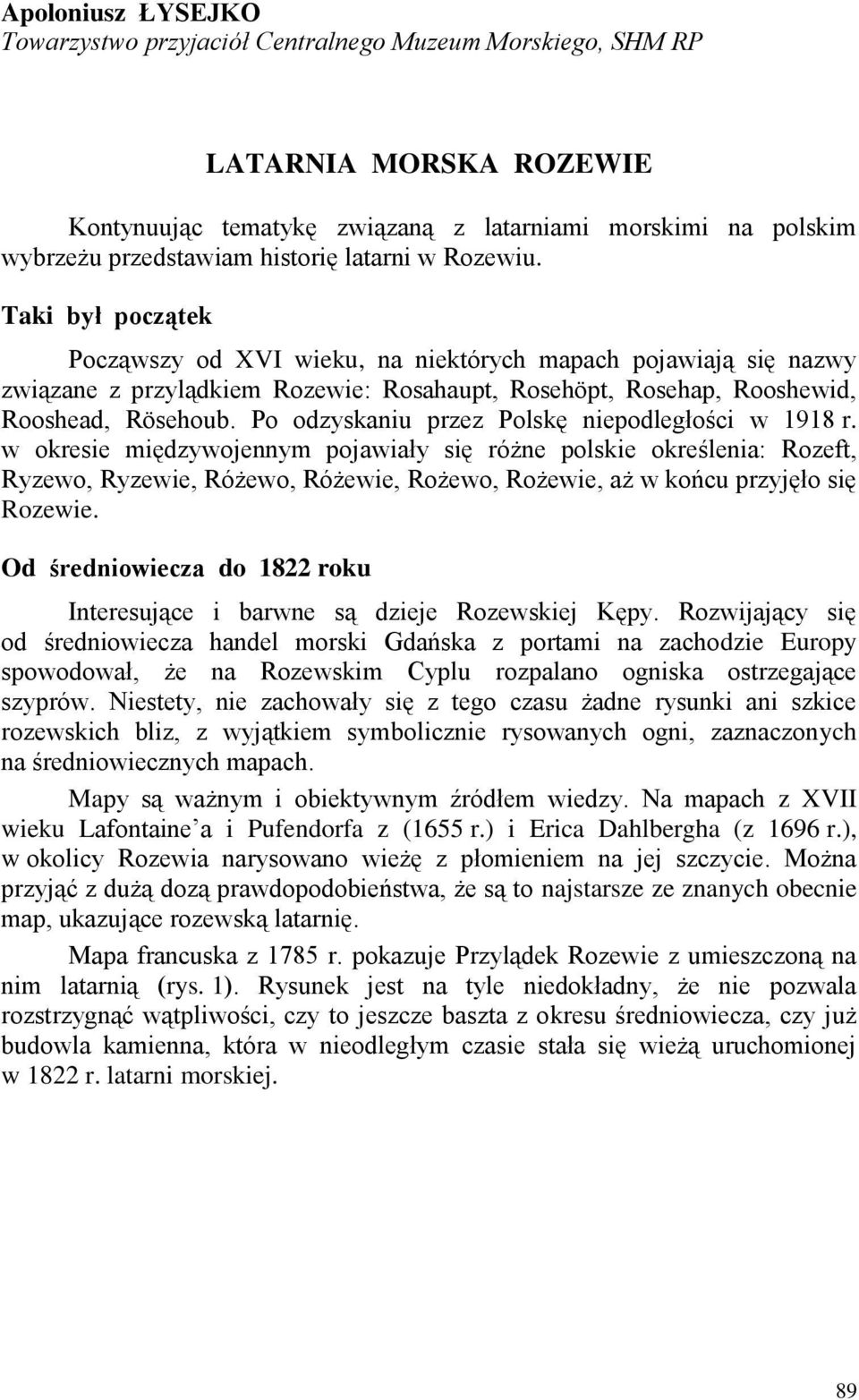 Po odzyskaniu przez Polskę niepodległości w 1918 r.