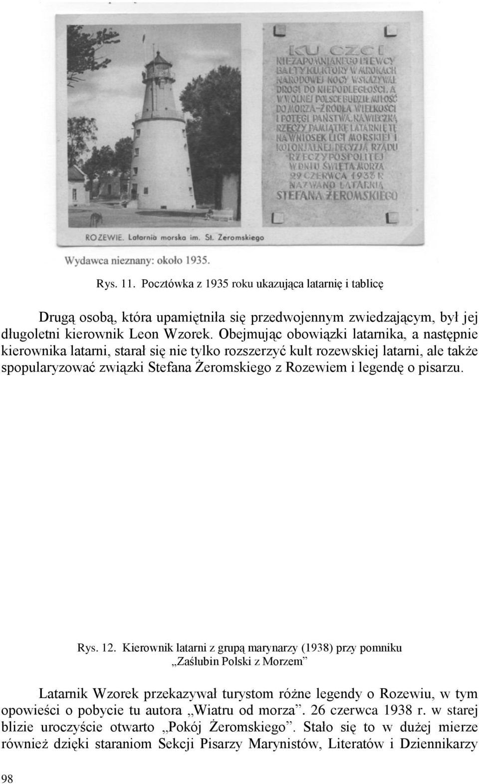legendę o pisarzu. Rys. 12.