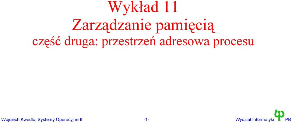 procesu Wojciech Kwedlo, Systemy
