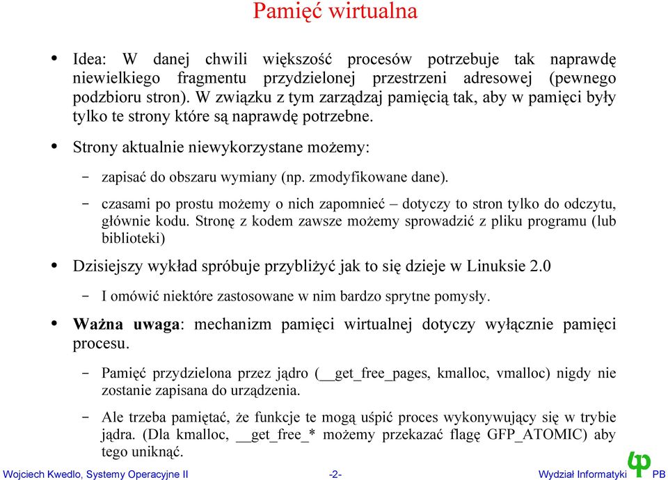 czasami po prostu możemy o nich zapomnieć dotyczy to stron tylko do odczytu, głównie kodu.