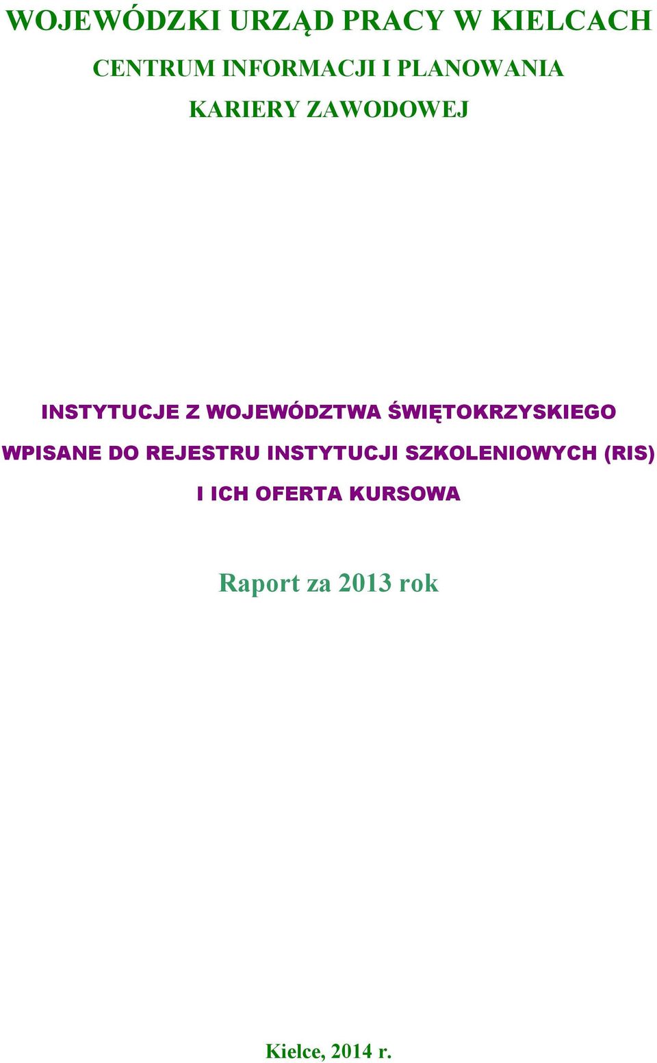ŚWIĘTOKRZYSKIEGO WPISANE DO REJESTRU INSTYTUCJI