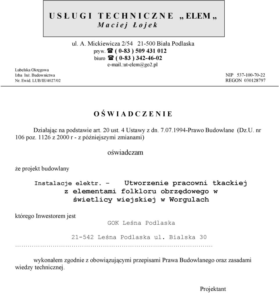 1994-Prao Budolane (Dz.U. nr 106 poz. 1126 z 2000 r - z późniejszymi zmianami) że projekt budolany ośiadczam Instalacje elektr.