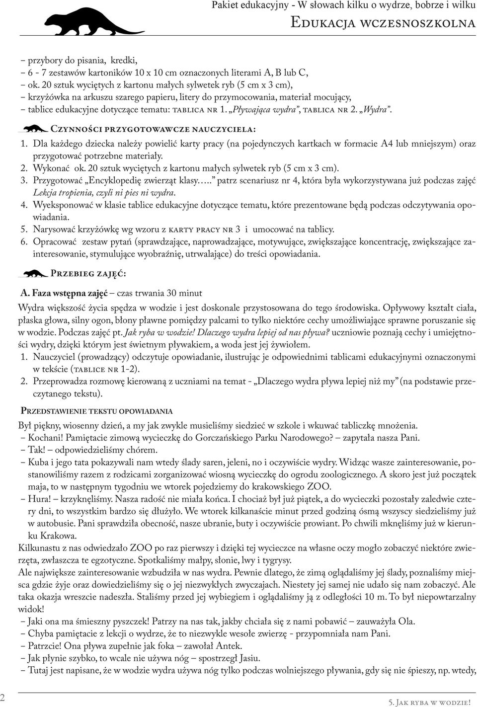Pływająca wydra, tablica nr 2. Wydra. Czynności przygotowawcze nauczyciela: 1.