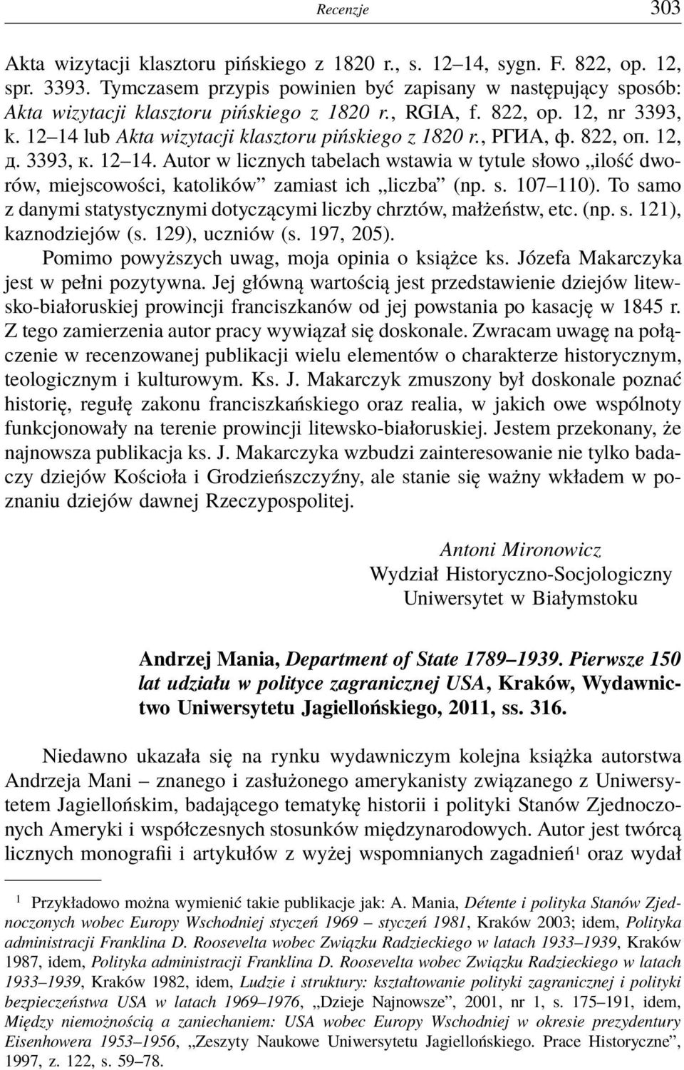 , РГИА, ф. 822, оп. 12, д. 3393, к. 12 14. Autor w licznych tabelach wstawia w tytule słowo ilość dworów, miejscowości, katolików zamiast ich liczba (np. s. 107 110).