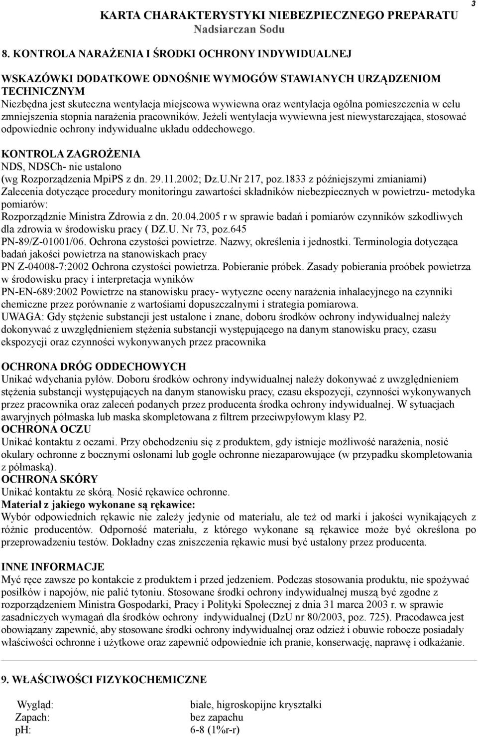 KONTROLA ZAGROŻENIA NDS, NDSCh- nie ustalono (wg Rozporządzenia MpiPS z dn. 29.11.2002; Dz.U.Nr 217, poz.
