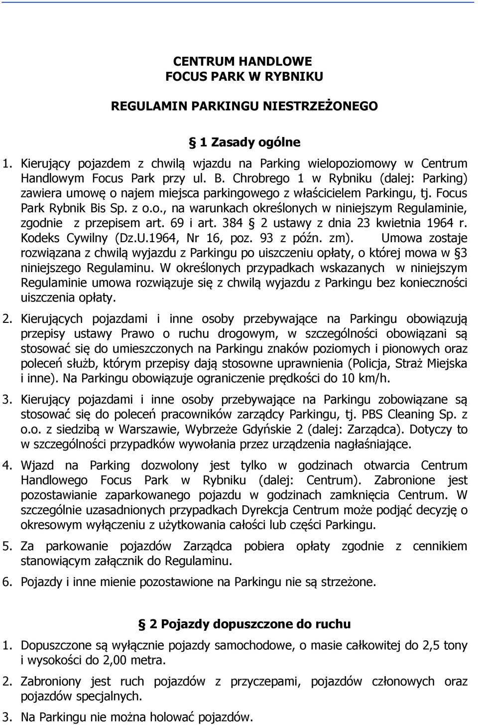 69 i art. 384 2 ustawy z dnia 23 kwietnia 1964 r. Kodeks Cywilny (Dz.U.1964, Nr 16, poz. 93 z późn. zm).