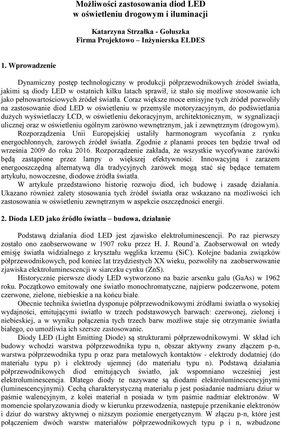 pełnowartościowych źródeł światła.