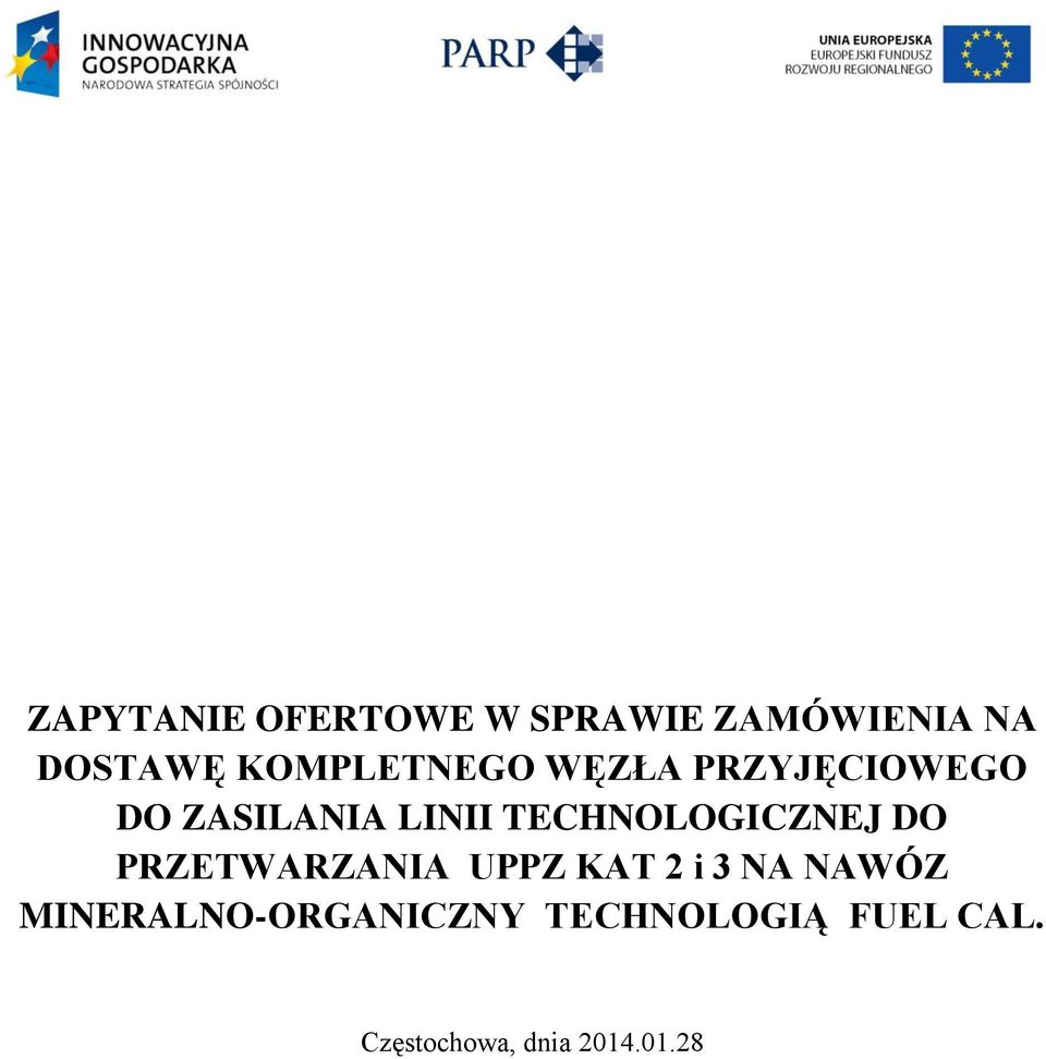 TECHNOLOGICZNEJ DO PRZETWARZANIA UPPZ KAT 2 i 3 NA NAWÓZ