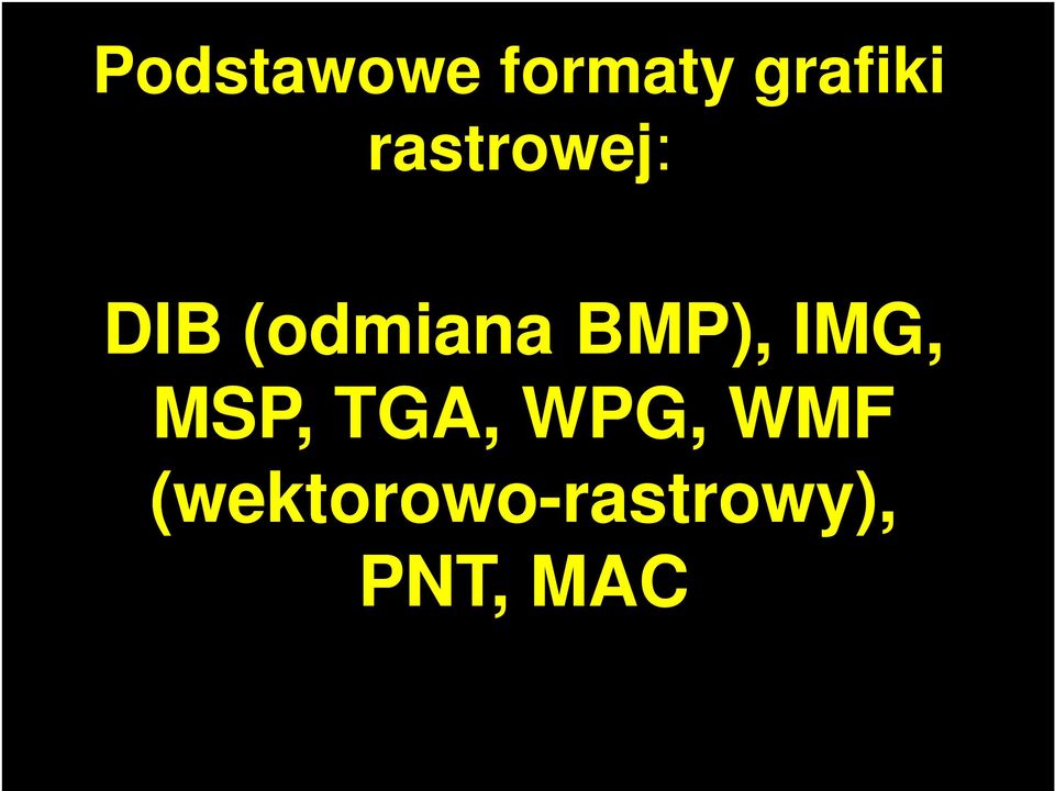 IMG, MSP, TGA, WPG, WMF
