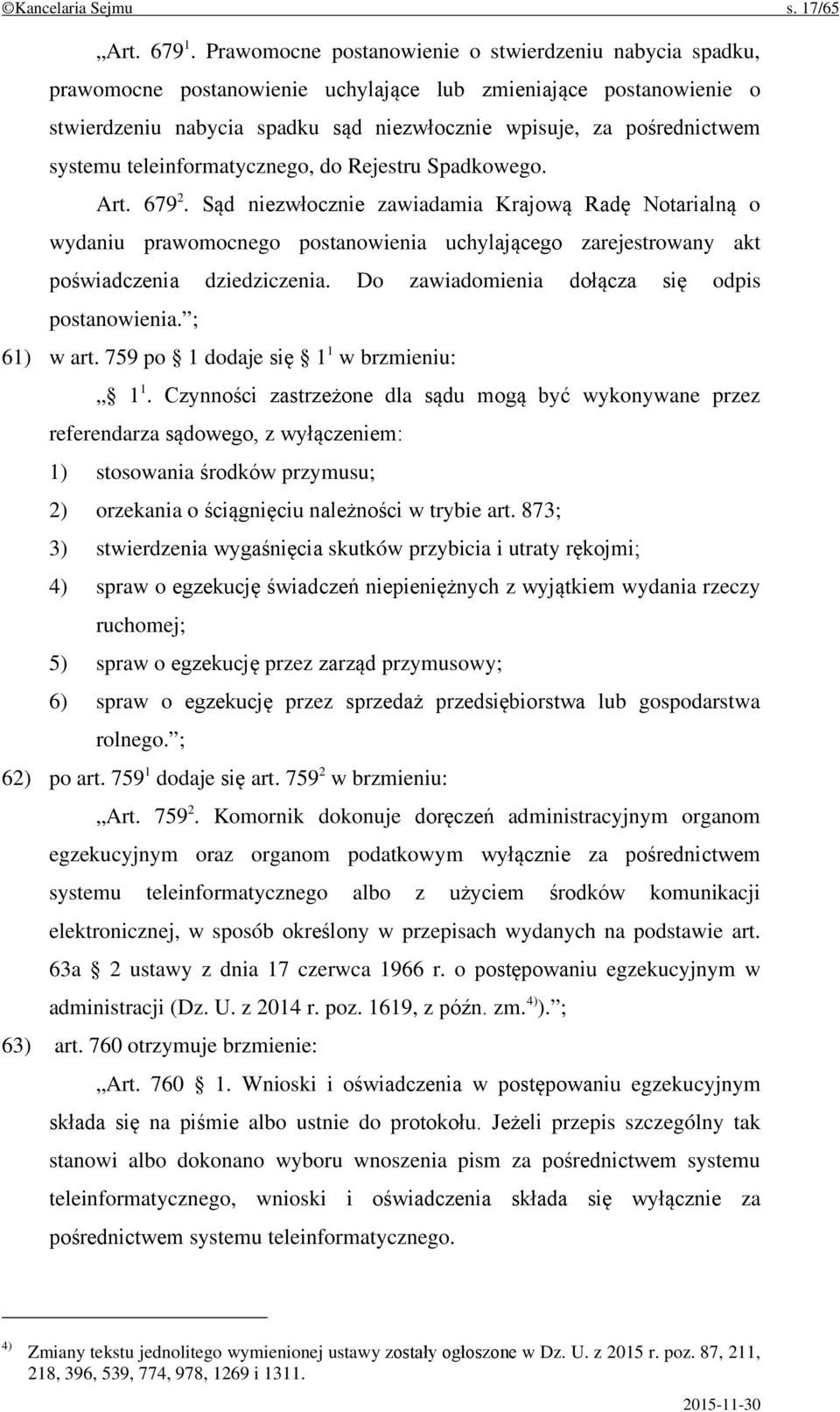 systemu teleinformatycznego, do Rejestru Spadkowego. Art. 679 2.