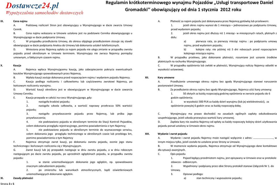 nnika obowiązującego u Wynajmującego w dacie podpisania Umowy. C.