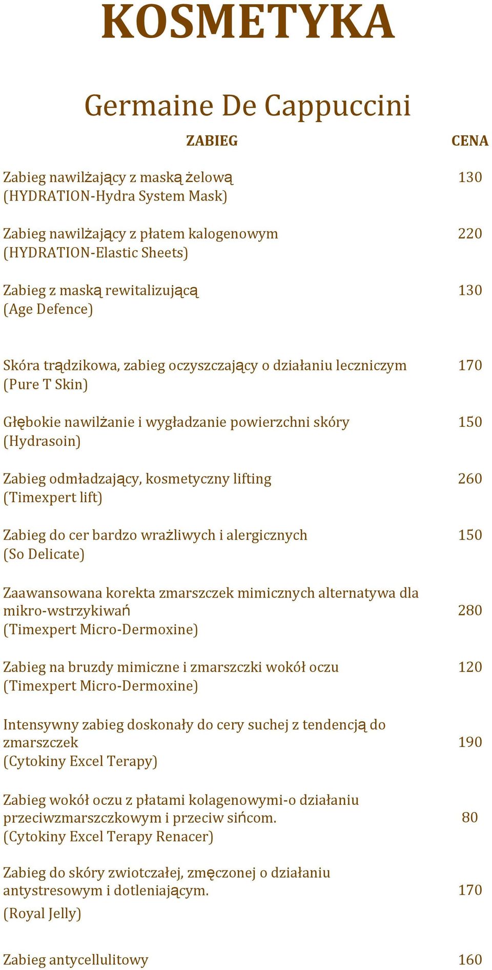 (Timexpertlift) Zabiegdocerbardzowrażliwychialergicznych 150 (SoDelicate) Zaawansowanakorektazmarszczekmimicznychalternatywadla mikro wstrzykiwań 280 (TimexpertMicro Dermoxine)