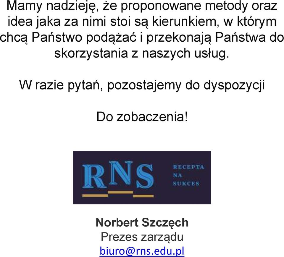 do skorzystania z naszych usług.