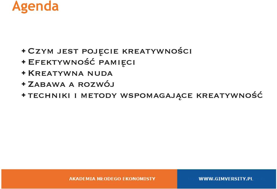 Efektywność pamięci Kreatywna nuda Zabawa a
