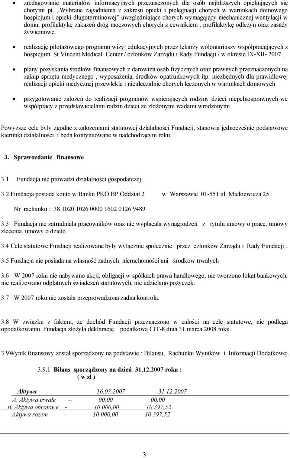 zakażeń dróg moczowych chorych z cewnikiem, profilaktykę odleżyn oraz zasady żywieniowe.