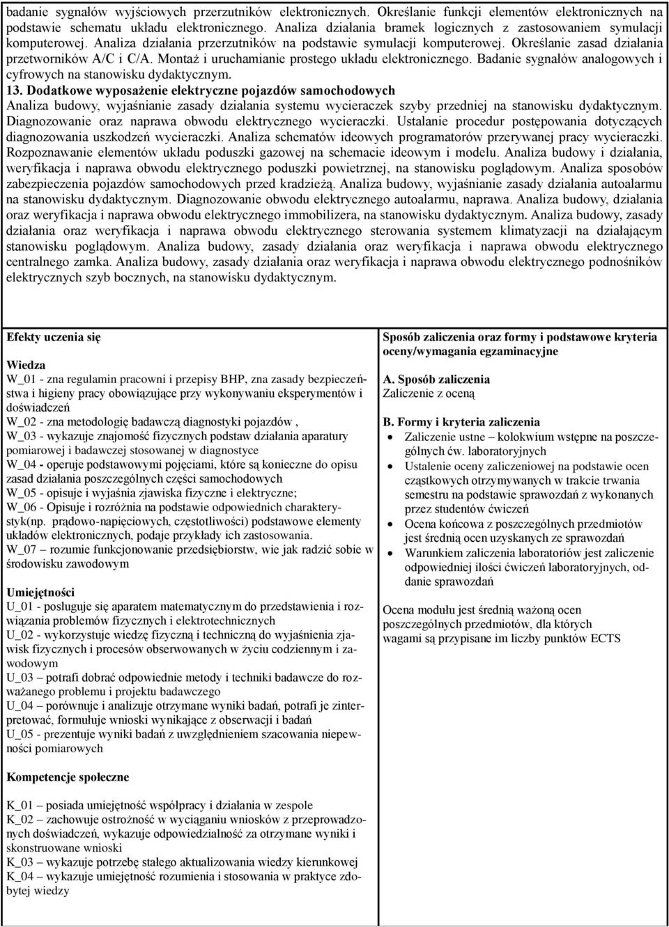 Montaż i uruchamianie prostego układu elektronicznego. Badanie sygnałów analogowych i cyfrowych na stanowisku dydaktycznym. 13.