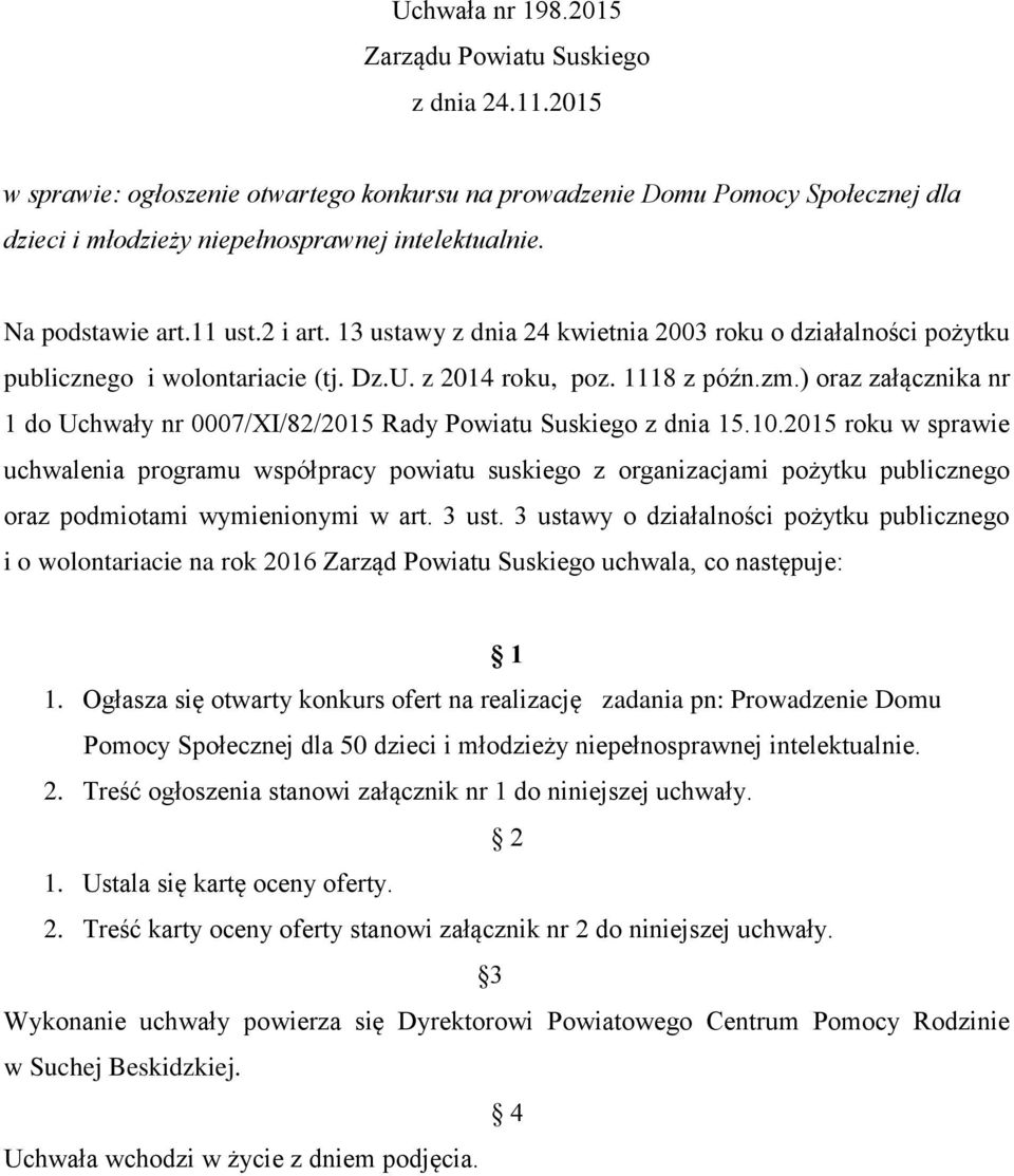 ) oraz załącznika nr 1 do Uchwały nr 0007/XI/82/2015 Rady Powiatu Suskiego z dnia 15.10.