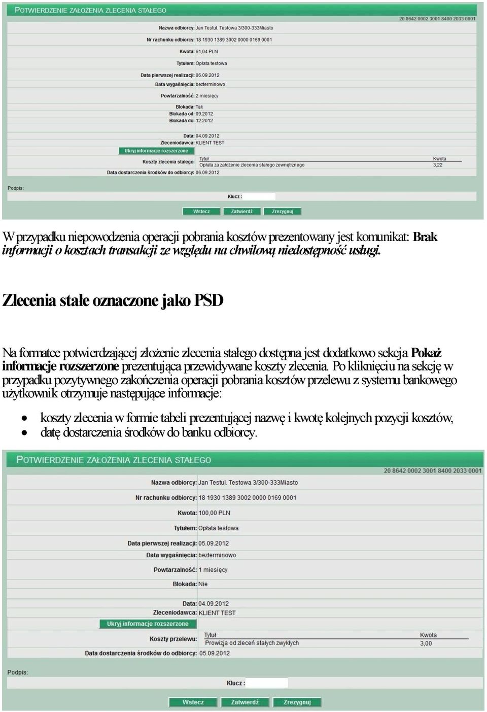 Zlecenia stałe oznaczone jako PSD Na formatce potwierdzającej złożenie zlecenia stałego dostępna jest dodatkowo sekcja Pokaż informacje rozszerzone prezentująca