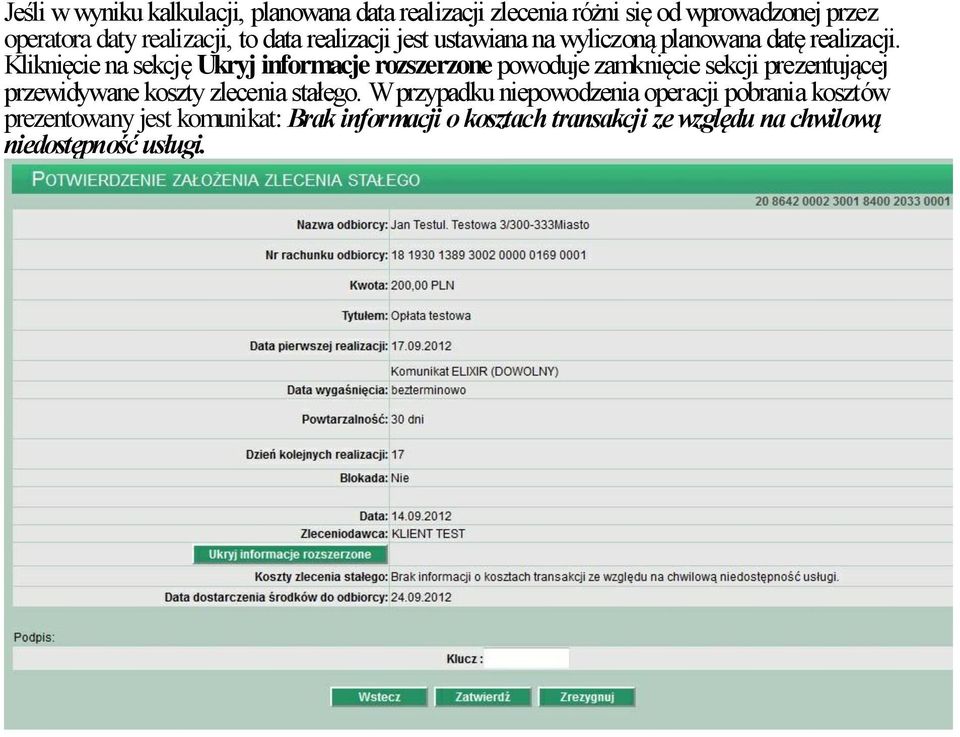 Kliknięcie na sekcję Ukryj informacje rozszerzone powoduje zamknięcie sekcji prezentującej przewidywane koszty zlecenia