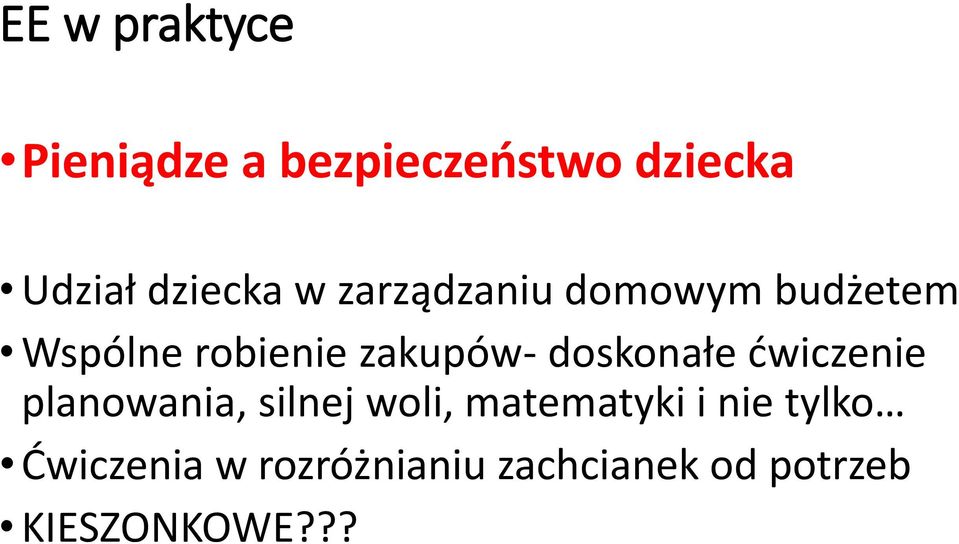 zakupów- doskonałe ćwiczenie planowania, silnej woli,