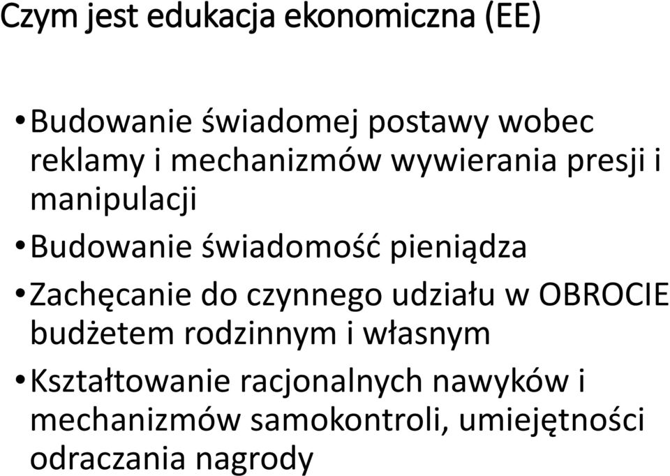 Zachęcanie do czynnego udziału w OBROCIE budżetem rodzinnym i własnym