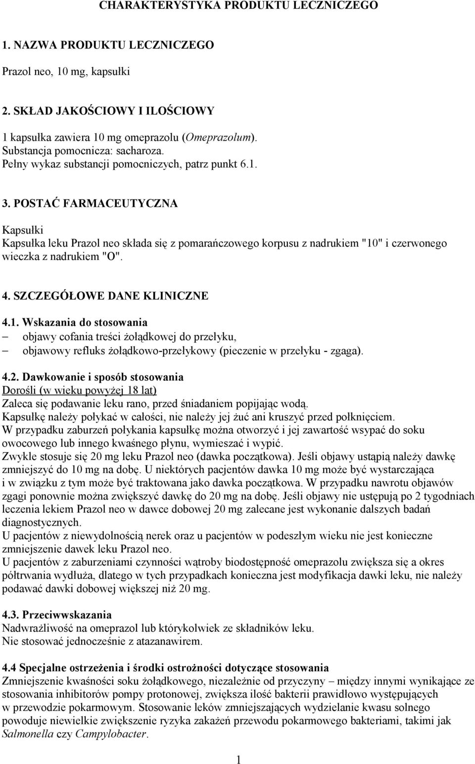 POSTAĆ FARMACEUTYCZNA Kapsułki Kapsułka leku Prazol neo składa się z pomarańczowego korpusu z nadrukiem "10