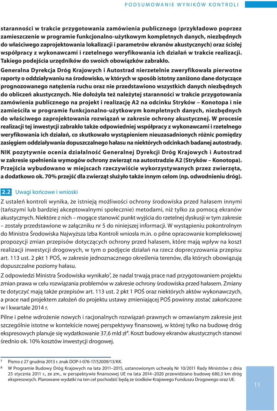 Takiego podejścia urzędników do swoich obowiązków zabrakło.