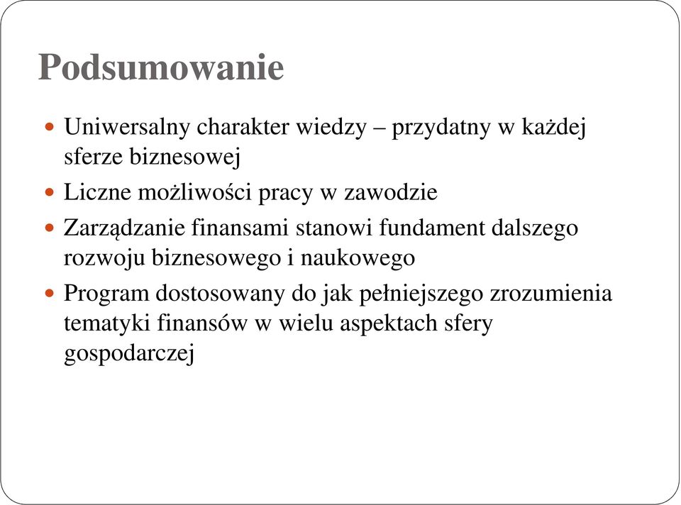 fundament dalszego rozwoju biznesowego i naukowego Program dostosowany do