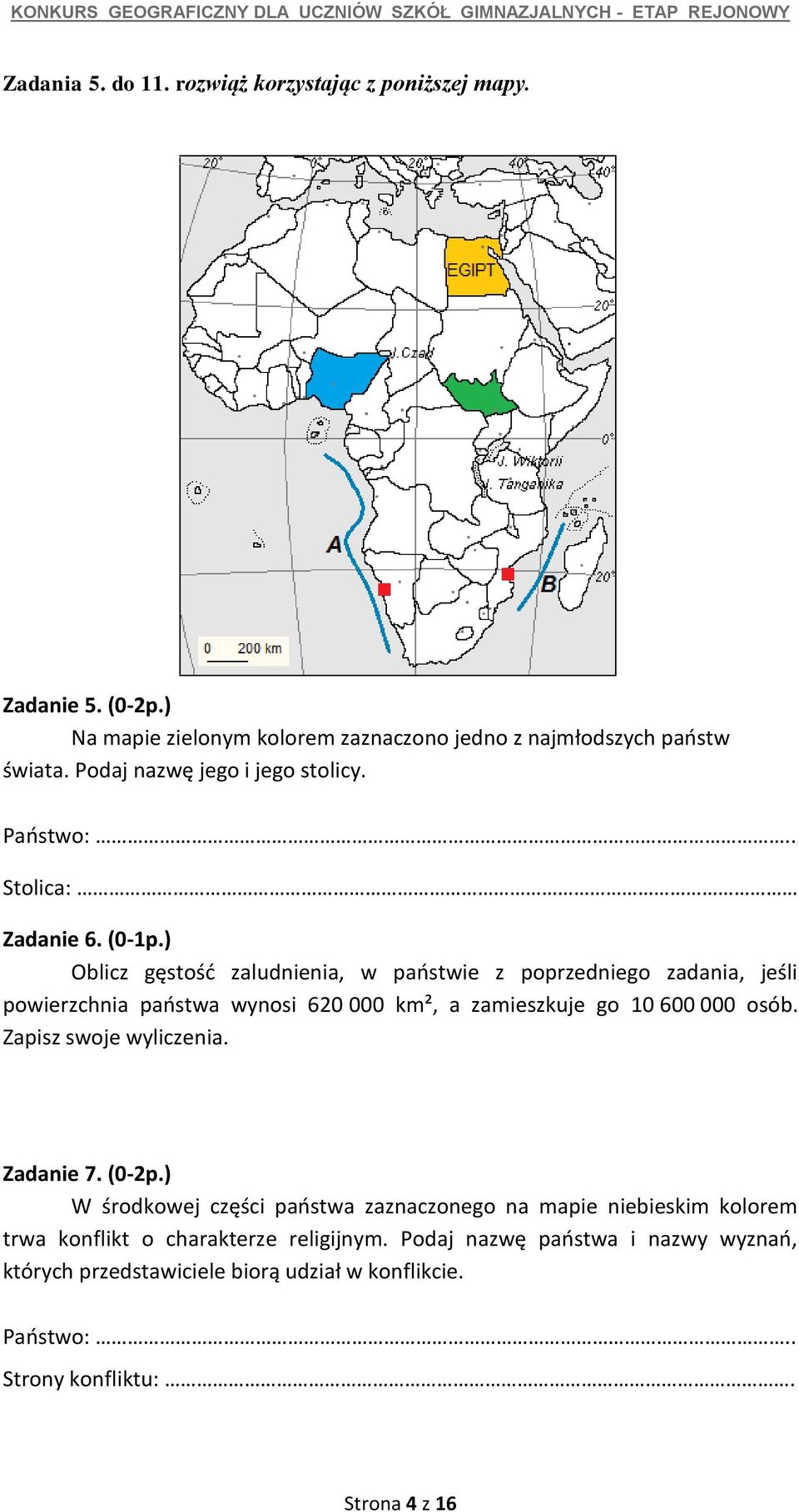 ) Oblicz gęstość zaludnienia, w państwie z poprzedniego zadania, jeśli powierzchnia państwa wynosi 620 000 km², a zamieszkuje go 10 600 000 osób.