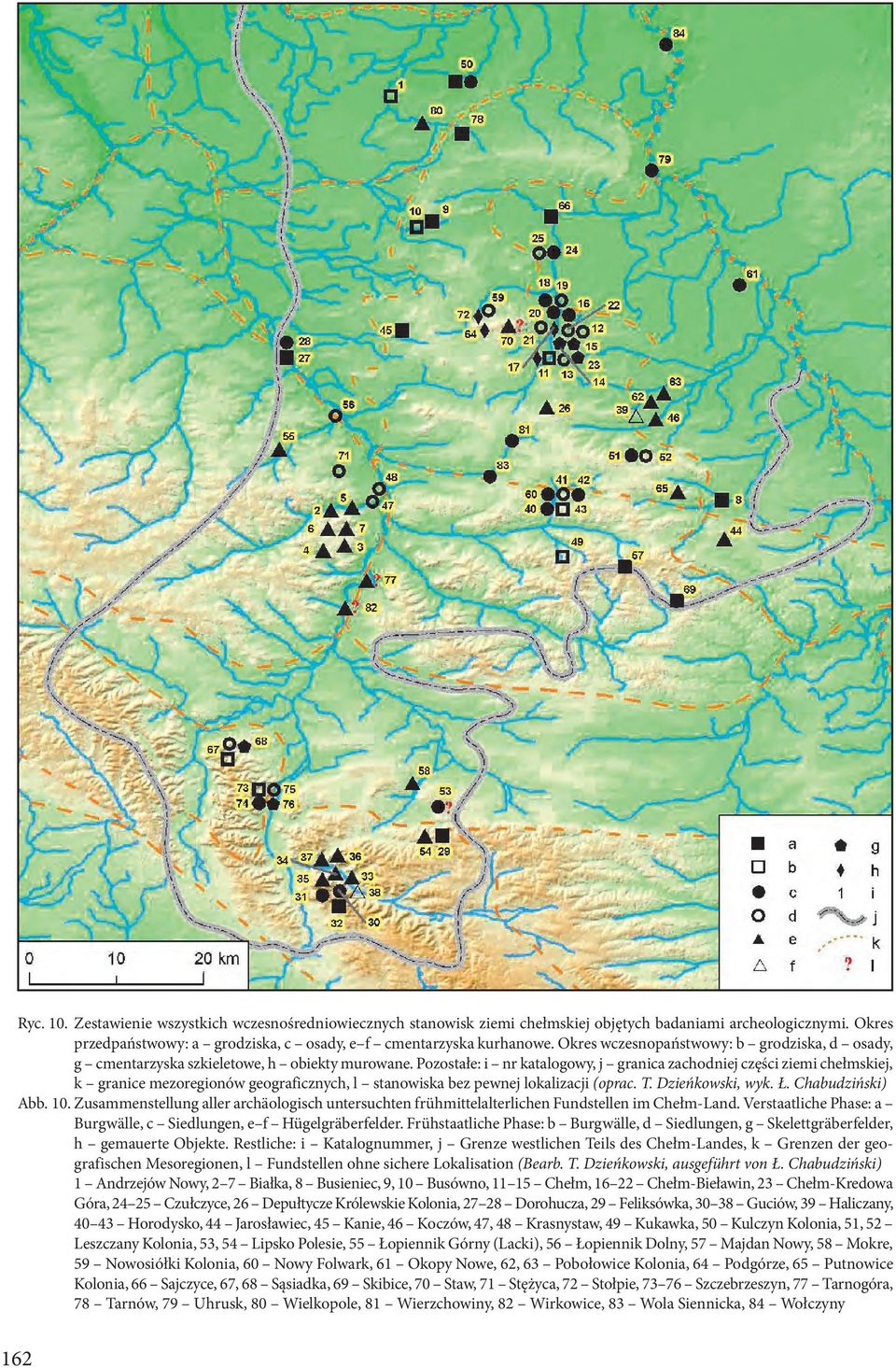 Pozostałe: i nr katalogowy, j granica zachodniej części ziemi chełmskiej, k granice mezoregionów geograficznych, l stanowiska bez pewnej lokalizacji (oprac. T. Dzieńkowski, wyk. Ł. Chabudziński) Abb.