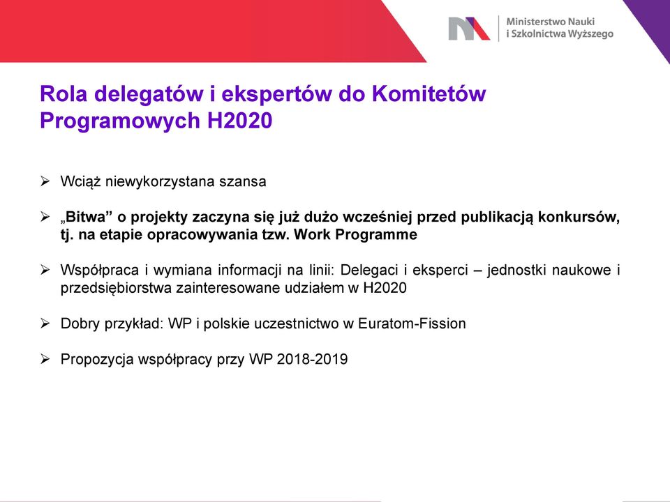 Work Programme Współpraca i wymiana informacji na linii: Delegaci i eksperci jednostki naukowe i