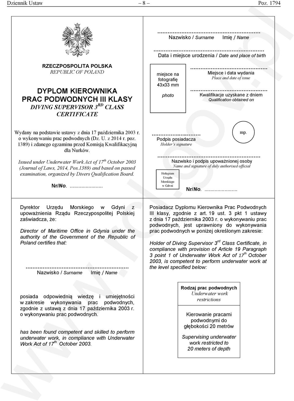 fotografię 43x33 mm photo Miejsce i data wydania Place and date of issue Kwalifikacje uzyskane z dniem Qualification obtained on Wydany na podstawie ustawy z dnia 17 października 2003 r.