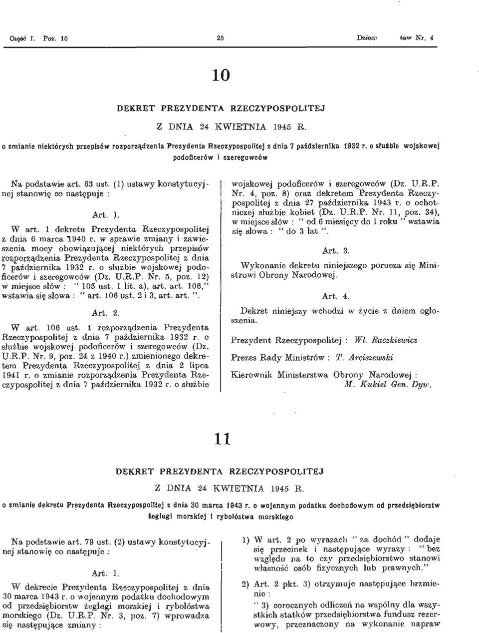 w sprawie zmiany i zawieszenia mocy obowiązującej niektórych przepisów rozporządzenia Prezydenta Rzeczypospolitej z dnia 7 października 1932 r. o służbie wojskowej podoficerów i szeregowców (Dz. U.R.P. Nr.