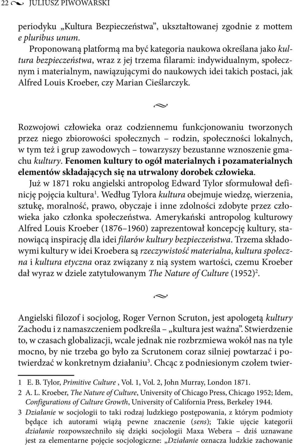 postaci, jak Alfred Louis Kroeber, czy Marian Cieślarczyk.